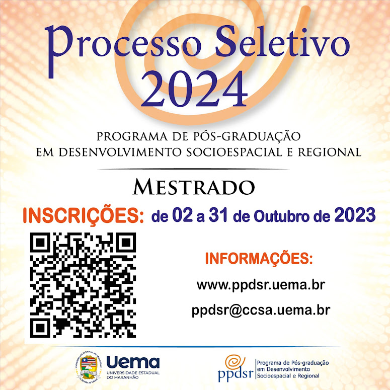 EDITAL N.º 51/2023-PPG/CPG/UEMA – PROGRAMA DE PÓS-GRADUAÇÃO EM DESENVOLVIMENTO SOCIOESPACIAL E REGIONAL – PPDSR SELEÇÃO DE MESTRADO