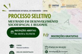 EDITAL N.º 223/2026 – PPG/CPG/UEMA PROGRAMA DE PÓS-GRADUAÇÃO EM DESENVOLVIMENTO SOCIOESPACIAL E REGIONAL – PPDSR